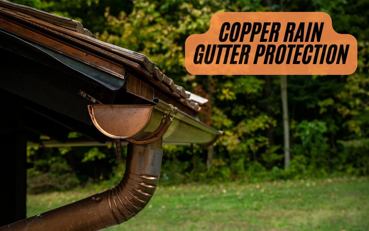 copper rain gutter protection to home